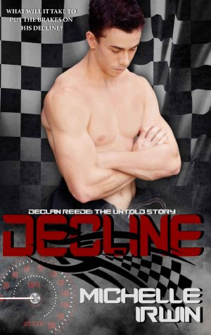 [Declan Reede: The Untold Story 01] • Decline (Declan Reede · the Untold Story #1)